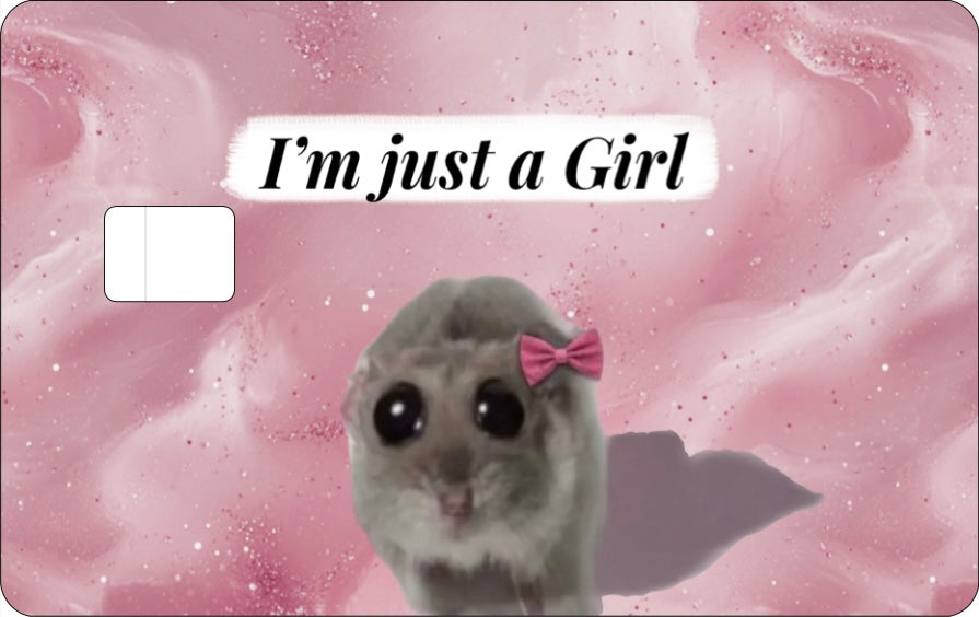 Credit Card Skin Slap- I'm just a girl