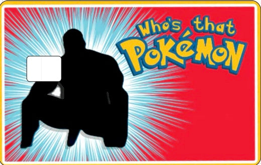 Credit Card Skin Slap- Who's that Pokemon?