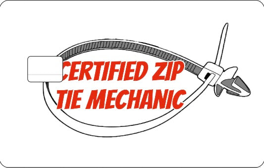 Credit Card Skin Slap- Certified Zip Tie Mechanic
