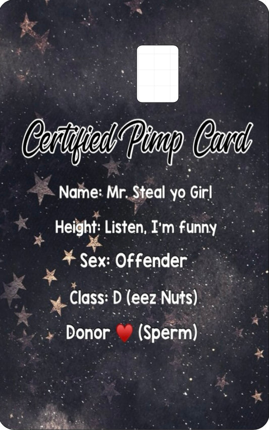 Credit card Skin Slap- Certified Pimp Card