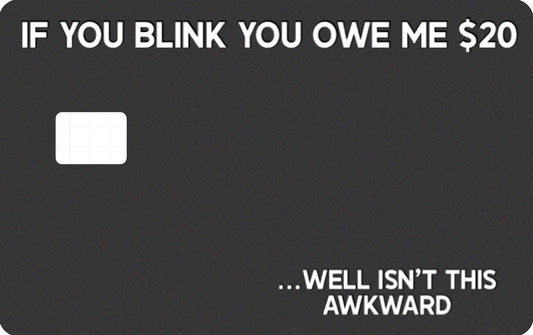 Card slap- Blink, owe me $20