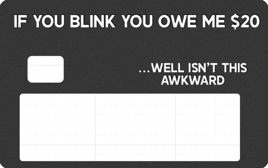 Card slap- Blink, owe me $20